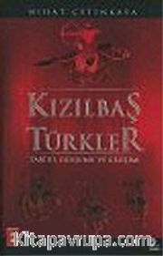 Kızılbaş Türkler: Tarihi Oluşumu ve Gelişimi