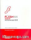 Macromedia Flash MX 2004 actionscript 2.0: Kaynağından Eğitim
