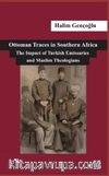 Ottoman Traces in Southern Africa & The Impact of Eminent Turkish Emissaries and Muslim Theologians