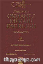 Avrupa'da Osmanlı Mimari Eserleri-Yugoslavya (2.cilt, 3.kitap)