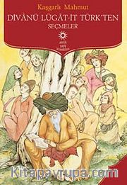 Divanu Lügat-it Türk'ten Seçmeler