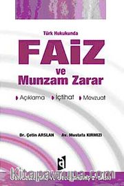 Türk Hukukunda Faiz ve Munzam Zarar