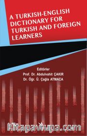 A Turkish-English Dictionary For Turkish And Foreign Learners 