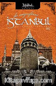 Başkentler Başkenti İstanbul -The Magnificent Istanbul