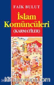 İslam Komüncüleri / Karmatiler