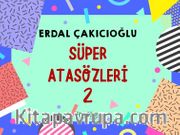 Süper Atasözleri 2