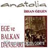 Ege ve Balkan Dansları