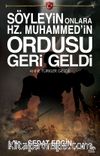 Söyleyin Onlara Hz. Muhammed’in Ordusu Geri Geldi