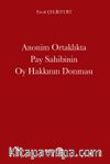 Anonim Ortaklıkta Pay Sahibinin Oy Hakkının Donması