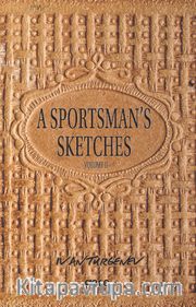 A Sportsman’s Sketches Volume II