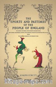 The Sports and Pastimes of the People of England