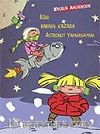 Eğer Babamı Kazara Astronot Yapmasaydım