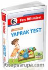 6. Sınıf Fen Bilimleri Çek Kopar Yaprak Test