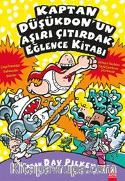 Kaptan Düşükdon’un Aşırı Çıtırdak Eğlence Kitabı