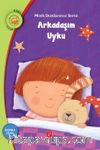 Arkadaşım Uyku / Konu : Uyku / Minik Dostlarımız Serisi