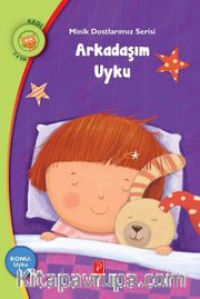Arkadaşım Uyku / Konu : Uyku / Minik Dostlarımız Serisi