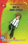 Ben ve Sihirli Ekran / Konu : Teknoloji / Minik Dostlarımız Serisi 