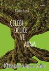 Çelebi Delice ve Adam