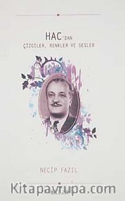 Hac'dan Çizgiler, Renkler ve Sesler