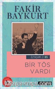 Bir TÖS Vardı / Özyaşam Öyküsü: 05