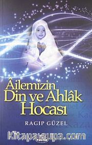 Ailemizin Din ve Ahlak Hocası