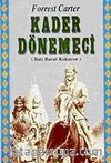 Kader Dönemeci; Batı Barut Kokuyor