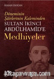 Sultan İkinci Abdulhamid'e Medhiyeler