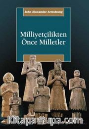 Milliyetçilikten Önce Milletler