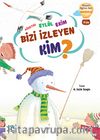 Ağustos Eylül Ekim Bizi İzleyen Kim?