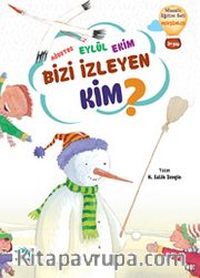 Ağustos Eylül Ekim Bizi İzleyen Kim?