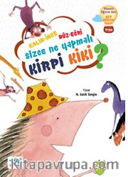 Kalın - İnce Düz-Eğri Sizce Ne Yapmalı Kirpi Kiki?
