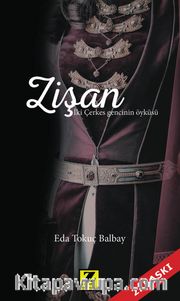 Zişan <br /> İki Çerkes gencinin Öyküsü