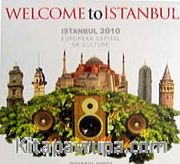 Welcome to İstanbul <br /> Istanbul 2010 Europen Capital of Culture