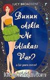 Bunun Aşkla Ne Alakası Var? & O Bir Para Avcısı?
