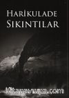 Harikulade Sıkıntılar