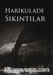Harikulade Sıkıntılar