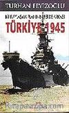 Bir Paylaşma Planının Perde Arkası Türkiye 1945