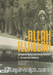 Allah İllallah <br /> Çanakkale Savaşında Savaş İmamları
