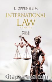 International Law A Treatise Volume I