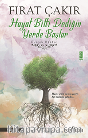 Hayat Bitti Dediğin Yerde Başlar 