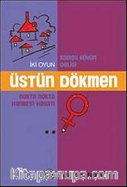 Komşu Köyün Delisi Nokta Nokta Hanım'ın Hayatı  (İki Oyun)