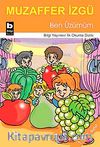 Ben Üzümüm / İlk Okuma Dizisi