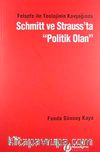 Felsefe ile Teolojinin Kavşağında Schmitt ve Strauss'ta Politik Olan