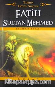 Fatih Sultan Mehmed / Tarihin Dönüm Noktası (Cep Boy)