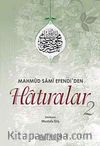 Mahmut Sami Efendi'den Hatıralar-2