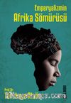 Emperyalizmin Afrika Sömürüsü