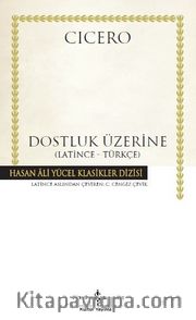 Dostluk Üzerine (Latince-Türkçe) (Ciltli)