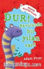 Dur! Bavulunda Bir Yılan Var! / Nehir Maceraları