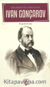 Ivan Gonçarov Oblomov'un Yaratıcısı