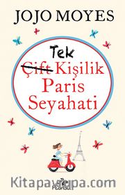 Tek Kişilik Paris Seyahati